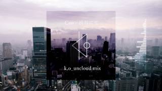 Remix曲 「Coo - 渋谷にて (k,o-uncloud mix) 」