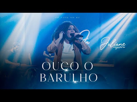 Ouço o Barulho - Juliane Nogueira (Ao Vivo)