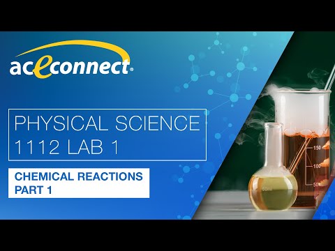 Physical Science 1112 Lab 1 || Chemical Reactions - Part 1