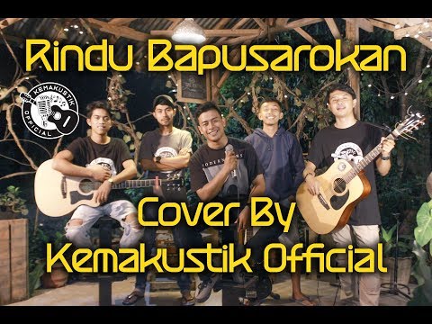 RINDU BAPUSAROKAN ( COVER BY KEMAKUSTIK OFFICIAL )