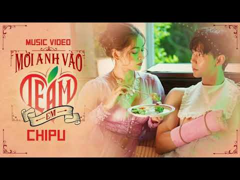 MỜI ANH VÀO TEAM (❤) EM - CHI PU [lyrics]