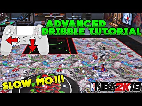 NBA 2K18 ADVANCED SLOW MOTION DRIBBLE TUTORIAL BECOME A DRIBBLE GOD IN 5 MINUTES EASY