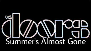THE DOORS - Summer&#39;s Almost Gone (Lyric Video)