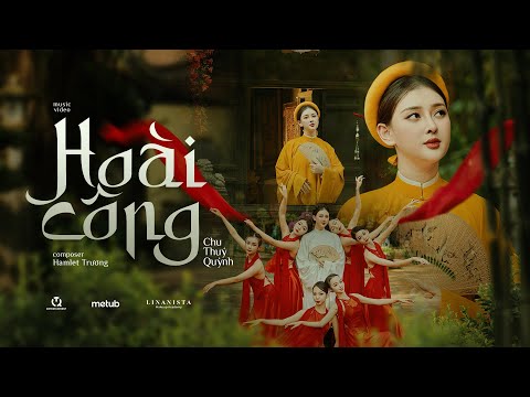 Hoài Công - Chu Thúy Quỳnh x Hamlet Trương | Official Music Video