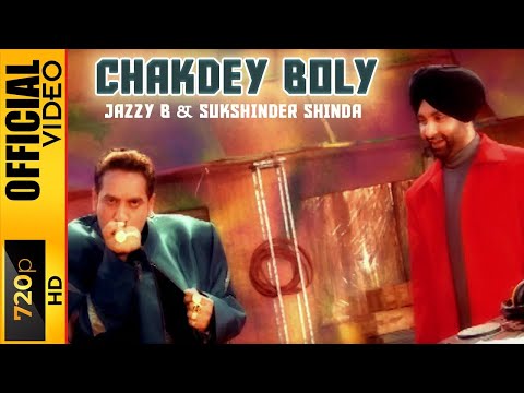CHAKDEY BOLY - SUKSHINDER SHINDA & JAZZY B - OFFICIAL VIDEO