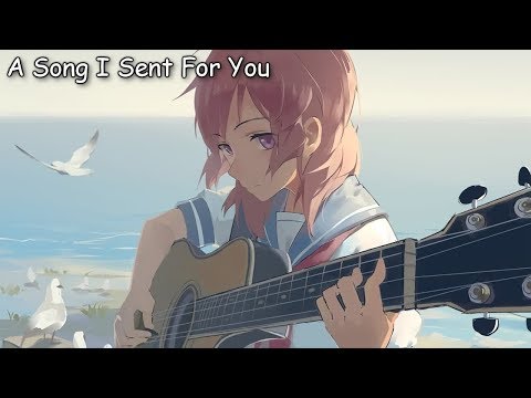 A Super Nice Japanese Song — A Song i Sent For You [君へ送る唄]  Lyrics English