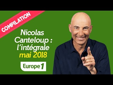 Compilation Nicolas Canteloup : 2H DE RIRE (Mai 2018)