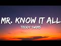 Teddy Swims - Mr. Know It All (Lyrics)