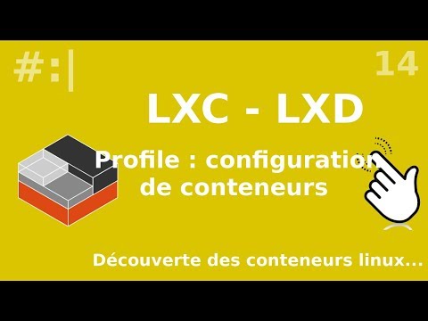 LXC LXD 14 Profile et Configuration de conteneurs