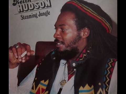 Keith Hudson - Steaming Jungle ( full album )