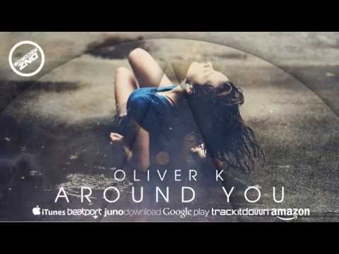 DNZF207 // OLIVER K - AROUND YOU (Official Video DNZ RECORDS)