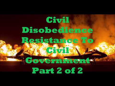 On The Duty of Civil Disobedience (Part 2) Resistance to Civil Government Henry David Thoreau