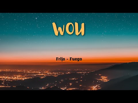 Letra de "Wou" Frijo - Fuego