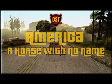 America - A Horse With No Name GTA San Andreas K-DST (lyrics)