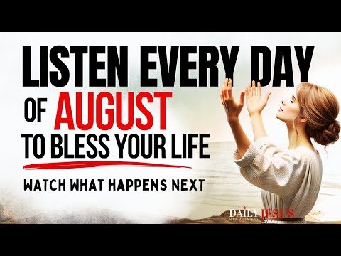PRAY🔥 THIS Powerful August Blessing Prayer for Your Breakthrough | Declare Every Day in Faith