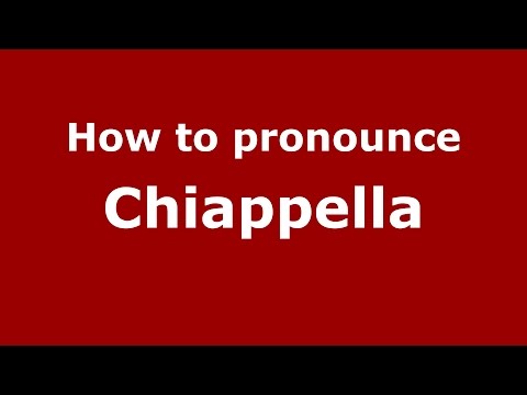 How to pronounce Chiappella