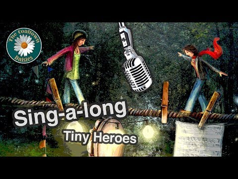 Sing-a-long | Tiny Heroes