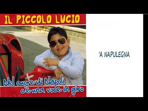 Il piccolo Lucio - 'A napulegna