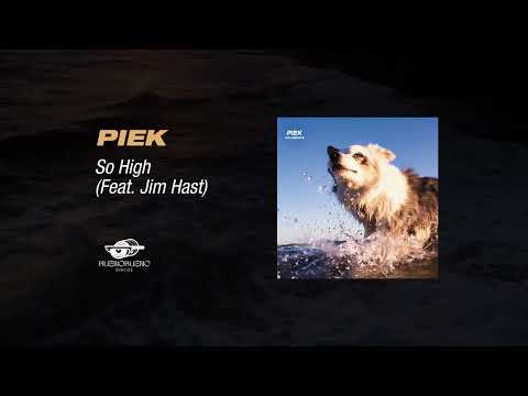 PIEK - So High (Feat. @JimHast)