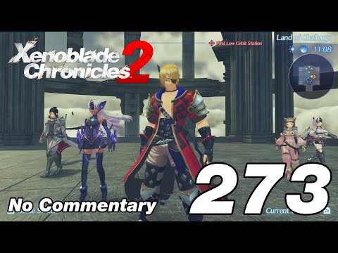 Xenoblade Chronicles 2: Ep.273 - Tiger! Tiger! IRL & Torna's Finest : No Commentary