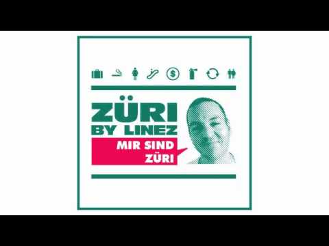 Züri by Linez - Mir sind Züri