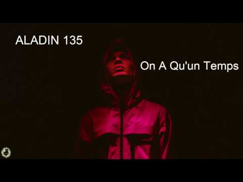 ALADIN 135 - On A Qu'un Temps (Prod. Mani Deïz)