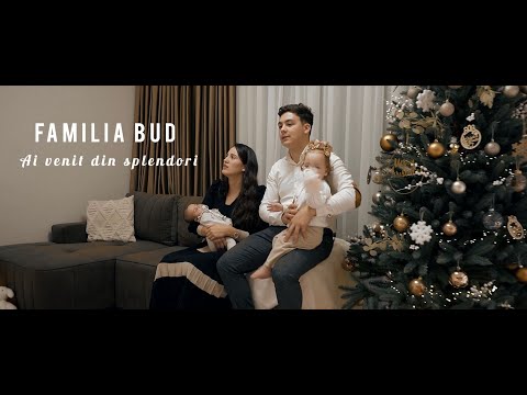 Familia Bud - Ai venit din splendori | Colind