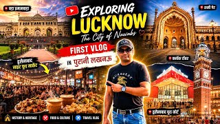 Lucknow Famous Places | Famous Food Places & Night Market | Complete Travel Guide & Vlog | Lucknow 🔥