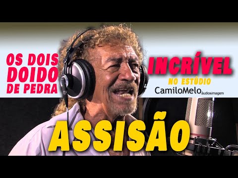 Assisão - Os Dois Doido de Pedra