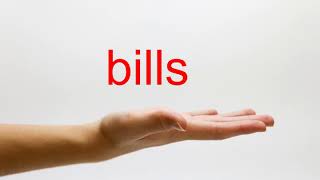 How to Pronounce bills - American English