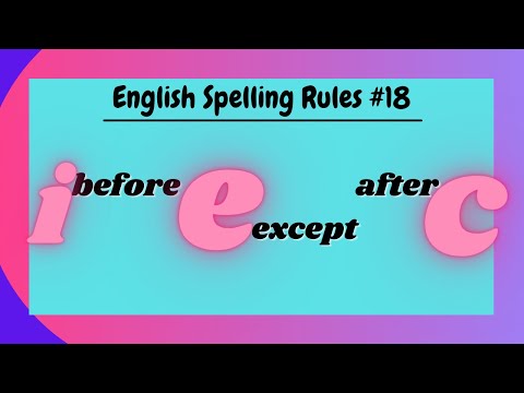 i before e except after c // English Spelling Rules #18