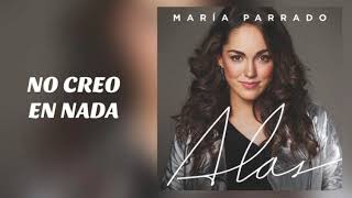 NO CREO EN NADA - María Parrado