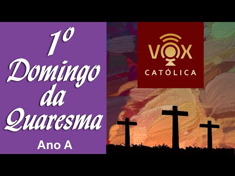 Liturgia Diária DOMINGO 22/02/2026 - Com comentários - 1º Domingo da Quaresma - Ano A