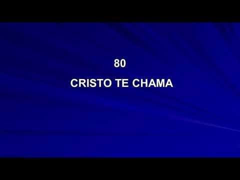 Harpa Cristã 080 - Cristo Te Chama