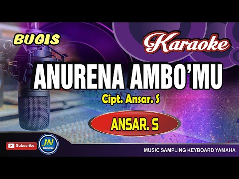 Anurena Ambomu_Karaoke Bugis_Tanpa Vocal_Ansar S