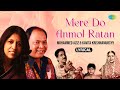Mere Do Anmol Ratan | Ram Lakhan | Kavita Krishnamurthy, Mohammed Aziz | Bollywood Evergreen Song