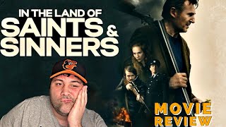 In The Land of Saints And Sinners(2024) Movie Review -Liam Is Back With The Same Role Since Taken