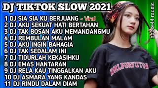 Download lagu DJ TIK TOK SLOW 2021 - DJ SIA SIA KU BERJUANG ZIDAN TRI SUAKA - DJ AKU SEKUAT HATI BERTAHAN ARIEF mp3
