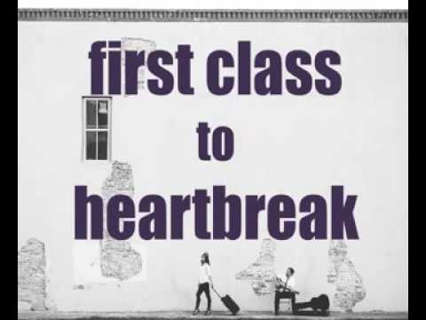 First Class to Heartbreak (full band version) Official Lyric Video