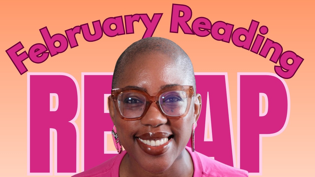 February Reading Recap!