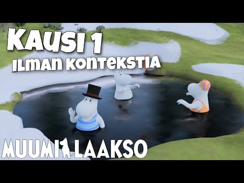 Muumilaakso Kausi 1 Ilman kontekstia osa 1 | SandePeikko