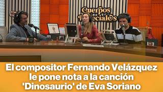 El compositor Fernando Velázquez le pone nota a la canción 'Dinosaurio' de Eva Soriano