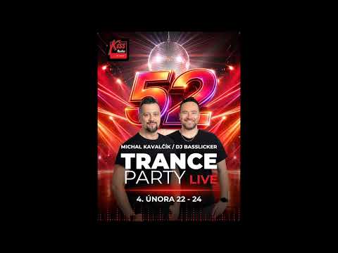 TRANCE PARTY LIVE 52 🔥🎶 (Pouze Audio!!!)