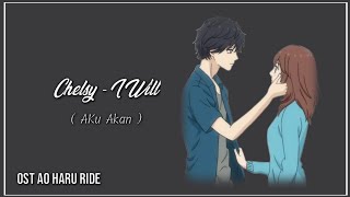 Download lagu I Will - Chelsy | Lirik Terjemahan {Romaji/Indonesia} | Ao Haru Ride mp3