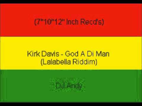Kirk Davis - God A Di Man (Lalabella Riddim)
