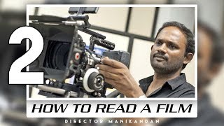 How to read a film? - Director Manikandan