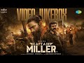 Captain Miller - Video Jukebox | Dhanush | GV Prakash | Arun Matheswaran | SJF