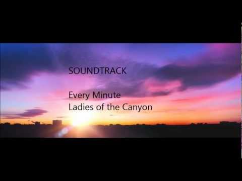 Every Minute-Ladies of the Canyon