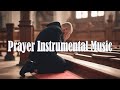 Prayer Instrumental Music, Deep Focus 24/7 - Music For Studying, Concentration, Work And Meditation
