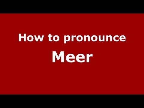 How to pronounce Meer